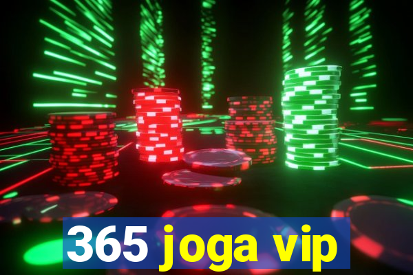 365 joga vip